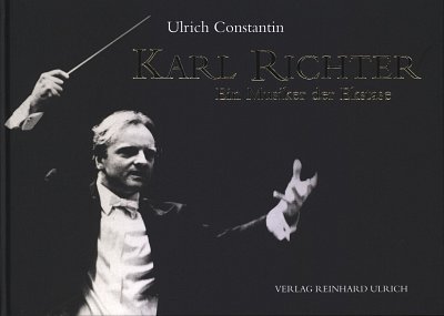 C. Ulrich: Karl Richter - ein Musiker der Ekstase (Bu)