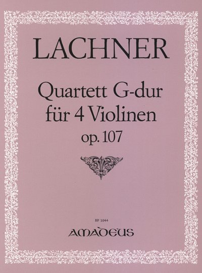 I. Lachner: Quartett G-Dur op.107, 4Vl (Stimmen)