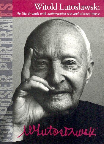 Composer Portraits: Witold Lutoslawski
