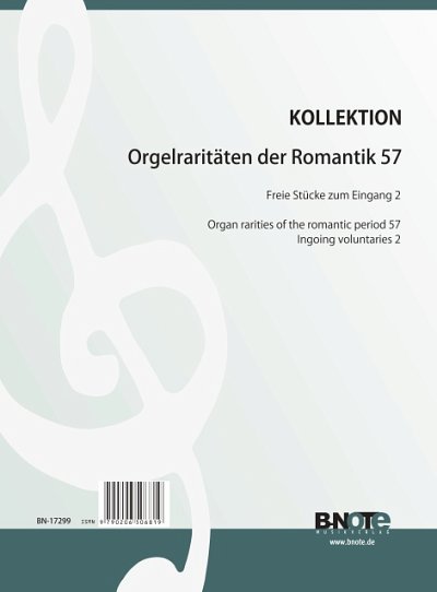  Diverse: Orgelraritäten der Romantik 57: Stücke zum Ei, Org
