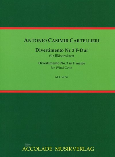 A.C. Cartellieri: Divertimento Nr. 3 F, 2Ob2Kl2Hr2Fa (Pa+St)