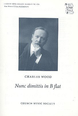 C. Wood: Nunc dimittis in B flat, Ch (Chpa)
