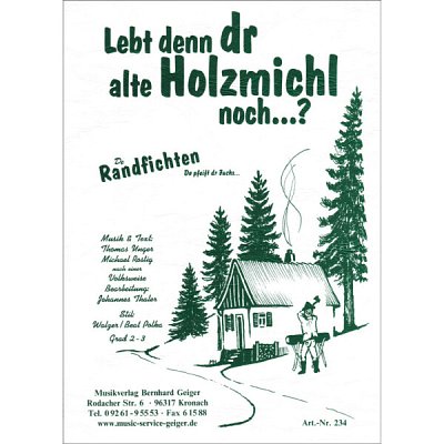 De Randfichten: Lebt denn dr alte Holzmi, Blaso;Ges (Dir+St)