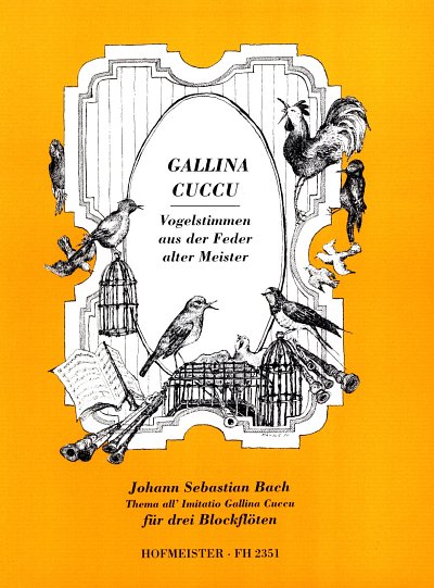 J.S. Bach: Gallina Cuccu für 3 Blockflöten (SAT)