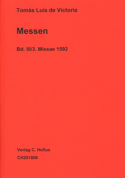 T.L. de Victoria: Reihe III Messen 3 - Missae, Gch5-8 (Chpa)