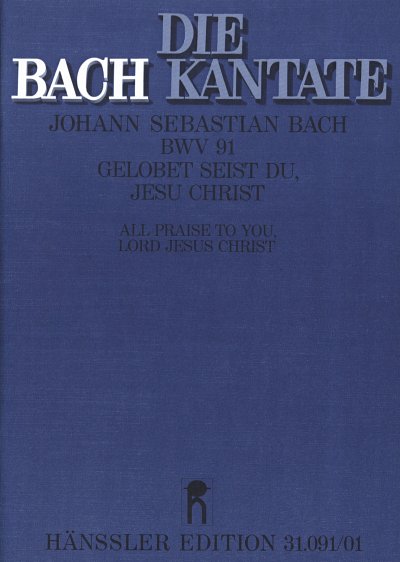 J.S. Bach: Gelobet seist du, Jesu Christ G-Dur BWV 91 (1724)
