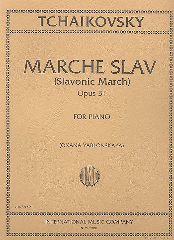 P.I. Tschaikowsky: Marcia Slava Op 31 Per Pianoforte (Yablonskaya)
