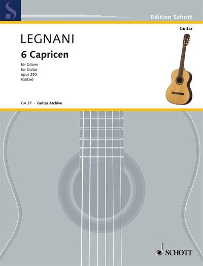 L.R. Legnani y otros.: 6 Capricen op. 250