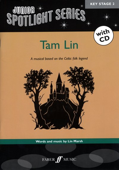 Marsh, Lin: Tam Lin A Musical Based on the Celtic Folk Legen
