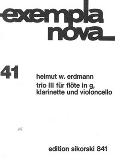 Erdmann Helmut W.: Trio III für Flöte in g, Klarinette und Violoncello