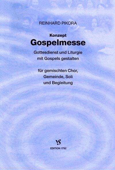 Pikora, Reinhard: Konzept Gospelmesse