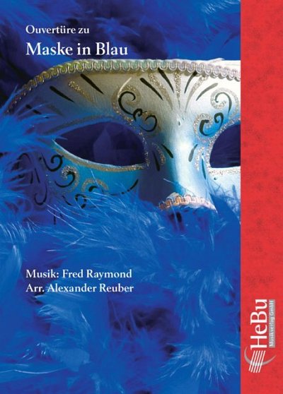 F. Raymond: Ouvertüre zu "Maske in Blau"