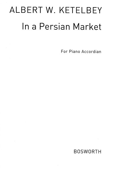 A. Ketèlbey: Auf einem persischen Markt, Akk