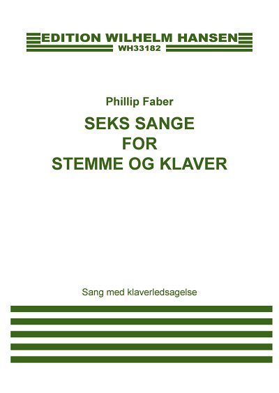 P. Faber: Seks Sange, GesKlav (Part.)