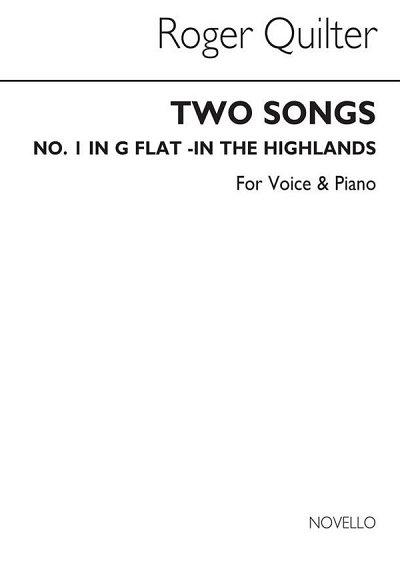 R. Quilter: Two Songs (In The Highlands) Op26-no1 In G Flat