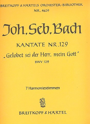 J.S. Bach: Gelobet sei der Herr, mein G, 4GesGchOrchO (HARM)
