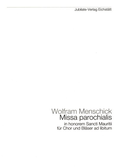 W. Menschick: Missa Parochialis, Gch;Blec (Part.)