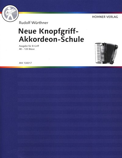 R. Wuerthner: Neue Knopfgriff-Akkordeon-Schule, Akk (Bu)