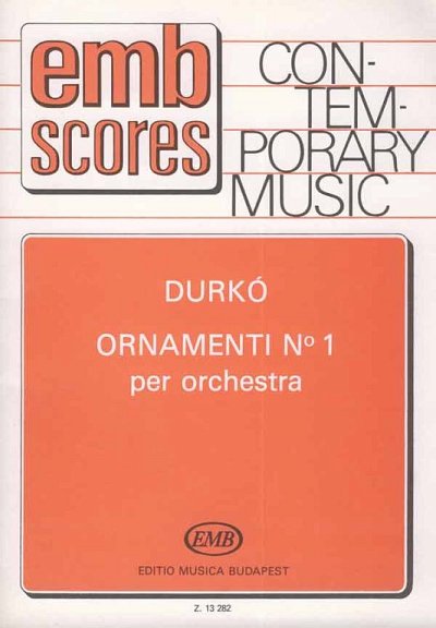 Z. Durkó: Ornamenti No. 1, Sinfo (Part.)