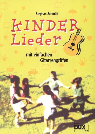 S. Schmidt: Kinderlieder mit einfachen Gitarrengriffen, Git