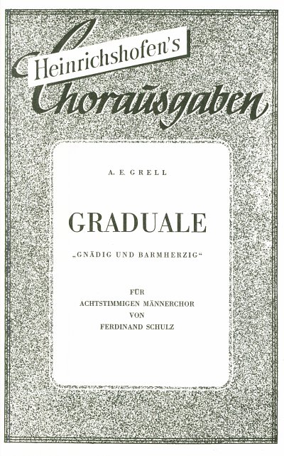 Grell August Eduard: Gnaedig + Barmherzig