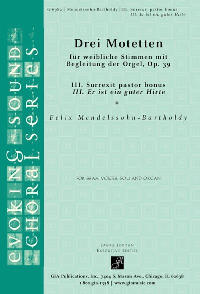 F. Mendelssohn Bartholdy: Surrexit Pastor Bonus (Er ist ein guter Hirte)