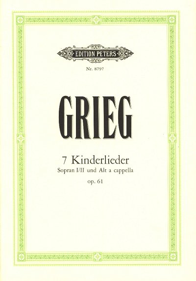 E. Grieg: 7 Kinderlieder op. 61, Fch/Kch3 (Part.)