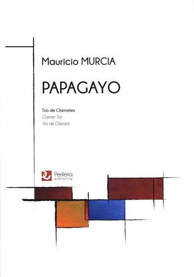Papagayo for Clarinet Trio (Pa+St)