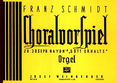 F. Schmidt: Choralvorspiel zu Joseph Haydns 