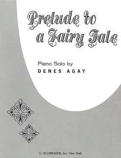 D. Ágay: Prelude to a Fairy Tale, Klav