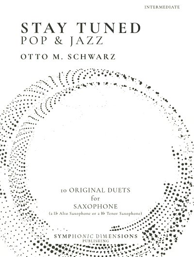 O.M. Schwarz: Stay Tuned - Pop & Jazz, 2Sax (Sppa)