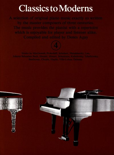 D. Agay: Classics To Moderns Book 4 Piano