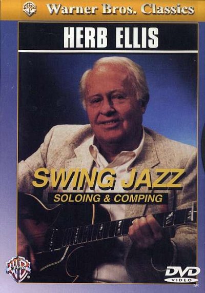Ellis, Herb: Swing Jazz: Soloing & Comping Lehr-DVD - (Jazz-