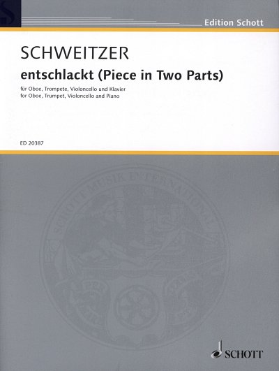 B. Schweitzer: entschlackt (Piece in Two Parts) 