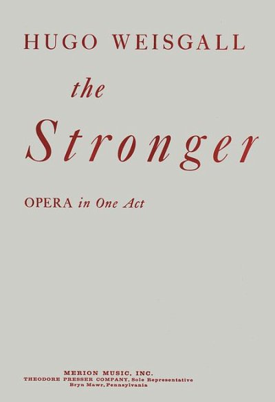 Weisgall, Hugo: The Stronger