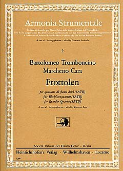 Tromboncino Bartolomeo + Cara Marchetto: Frottolen für Blockflötenquartett (SATB)