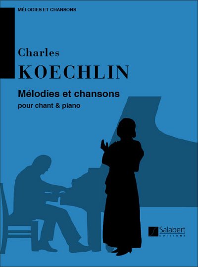 C. Koechlin: Melodies Et Chansons Col.Xx Si, GesKlav (Part.)