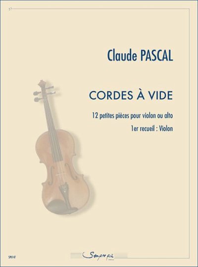 C. Pascal: Cordes à vide (12 petites pièces)