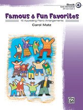 C. Carol Matz: Famous & Fun Favorites, Book 4: 16 Appealing Piano Arrangements
