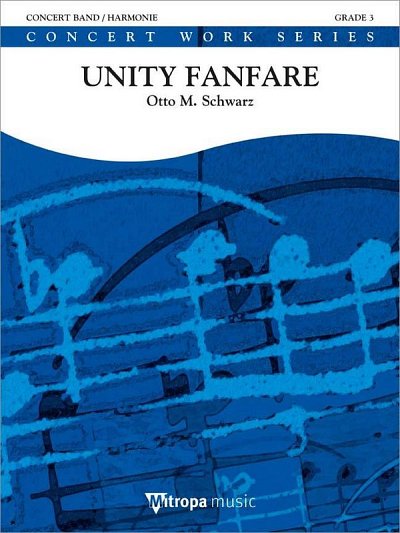 O.M. Schwarz: Unity Fanfare, Blaso (Part.)