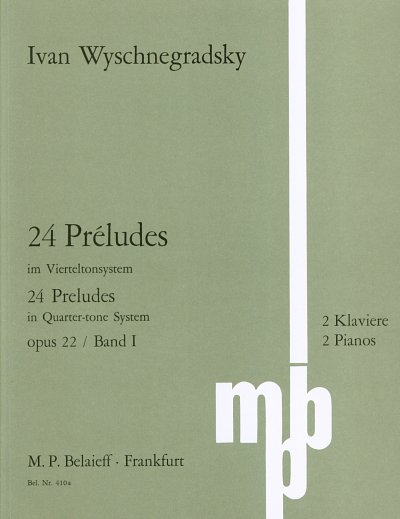 Wyschnegradsky Ivan: 24 Préludes op. 22 (1934-1970)