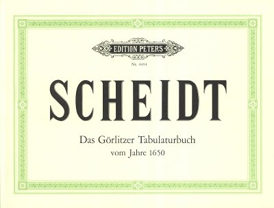S. Scheidt: Das Görlitzer Tabulaturbuch (1650)