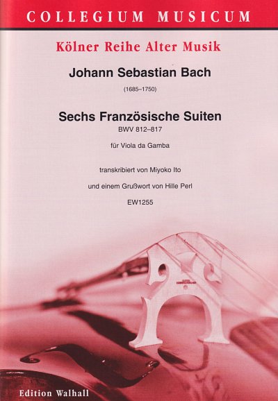J.S. Bach: Sechs Französische Suiten, Vdg