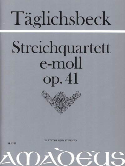 Taeglichsbeck Thomas: Quartett E-Moll Op 41
