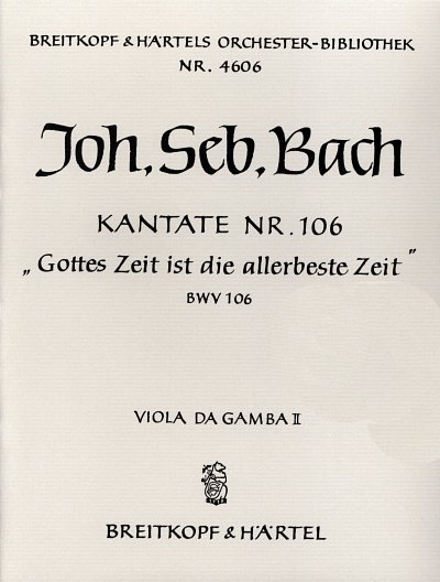 J.S. Bach: Kantate 106 Gottes Zeit Ist Die Allerbeste Zeit