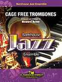 H. Rowe: Cage Free Trombones