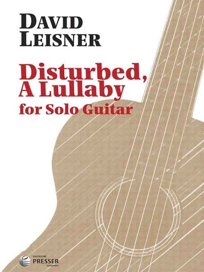 D. Leisner: Disturbed, A Lullaby, Git