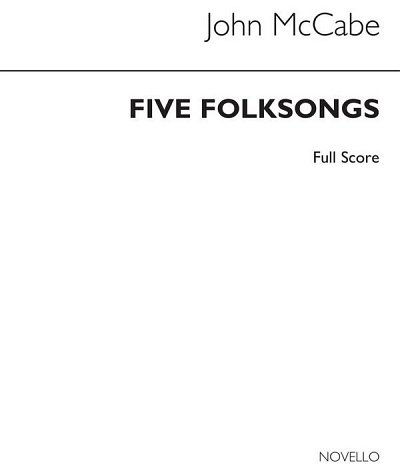 J. McCabe: Five Folksongs (Score Only) (Part.)