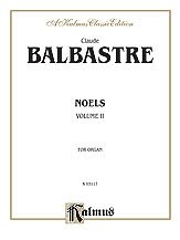 Claude Balbastre, Balbastre, Claude: Balbastre: Noels, Volume II