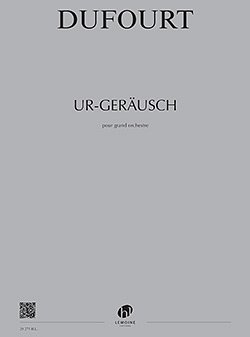 H. Dufourt: Ur-Geräusch, Orch (Pa+St)